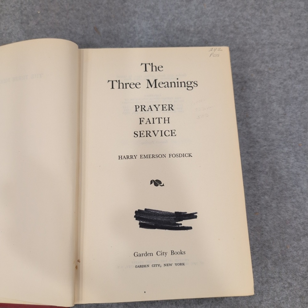 The Three Meanings Harry Emerson Fosdick 1951 Garden City Prayer Faith Service - Picture 2 of 5